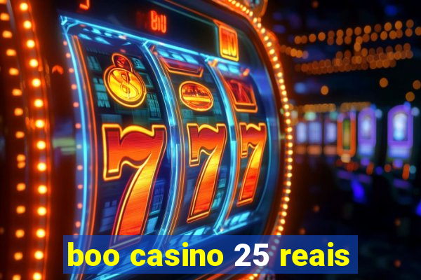 boo casino 25 reais